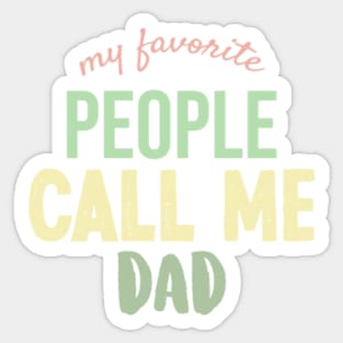 my favorite people call me dad Sticker